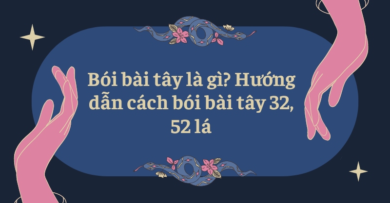 Cách Bói Bài Tú Lơ Khơ: Hướng Dẫn Chi Tiết Cho Người Mới 5 Cách Bói Bài Tú Lơ Khơ: Hướng Dẫn Chi Tiết Cho Người Mới image-1731640285806