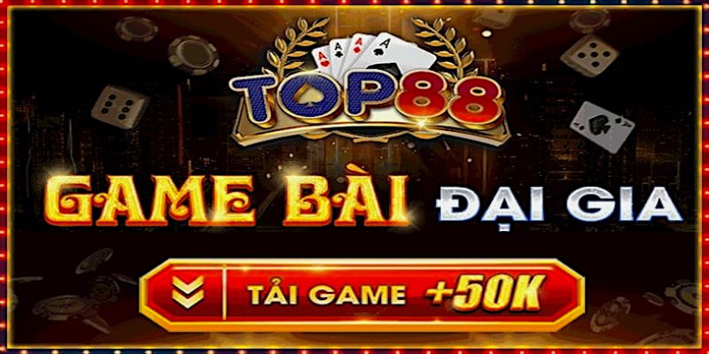 TOP88 - Sân chơi cá cược online đẳng cấp 6 top88