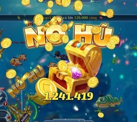 Top 12 nhà cái chơi nổ hũ ăn nhiều nhất