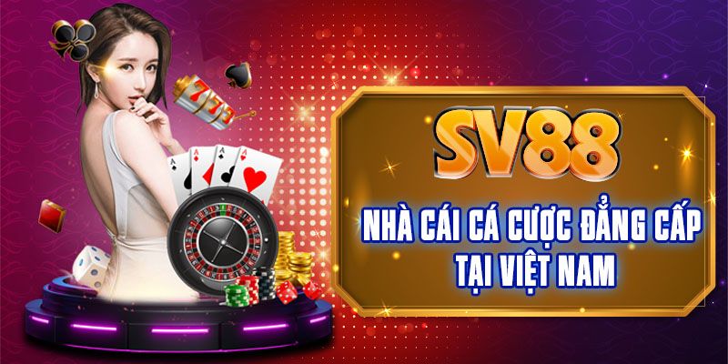 SV88 - Nhà cái cá cược thể thao, lô đề, casino trực tuyến 5 nha-cai-sv88-2